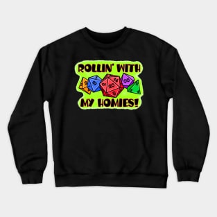 Rollin with my homies Crewneck Sweatshirt